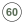 60